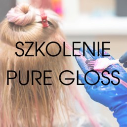 Szkolenie PURE GLOSS...